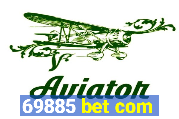 69885 bet com